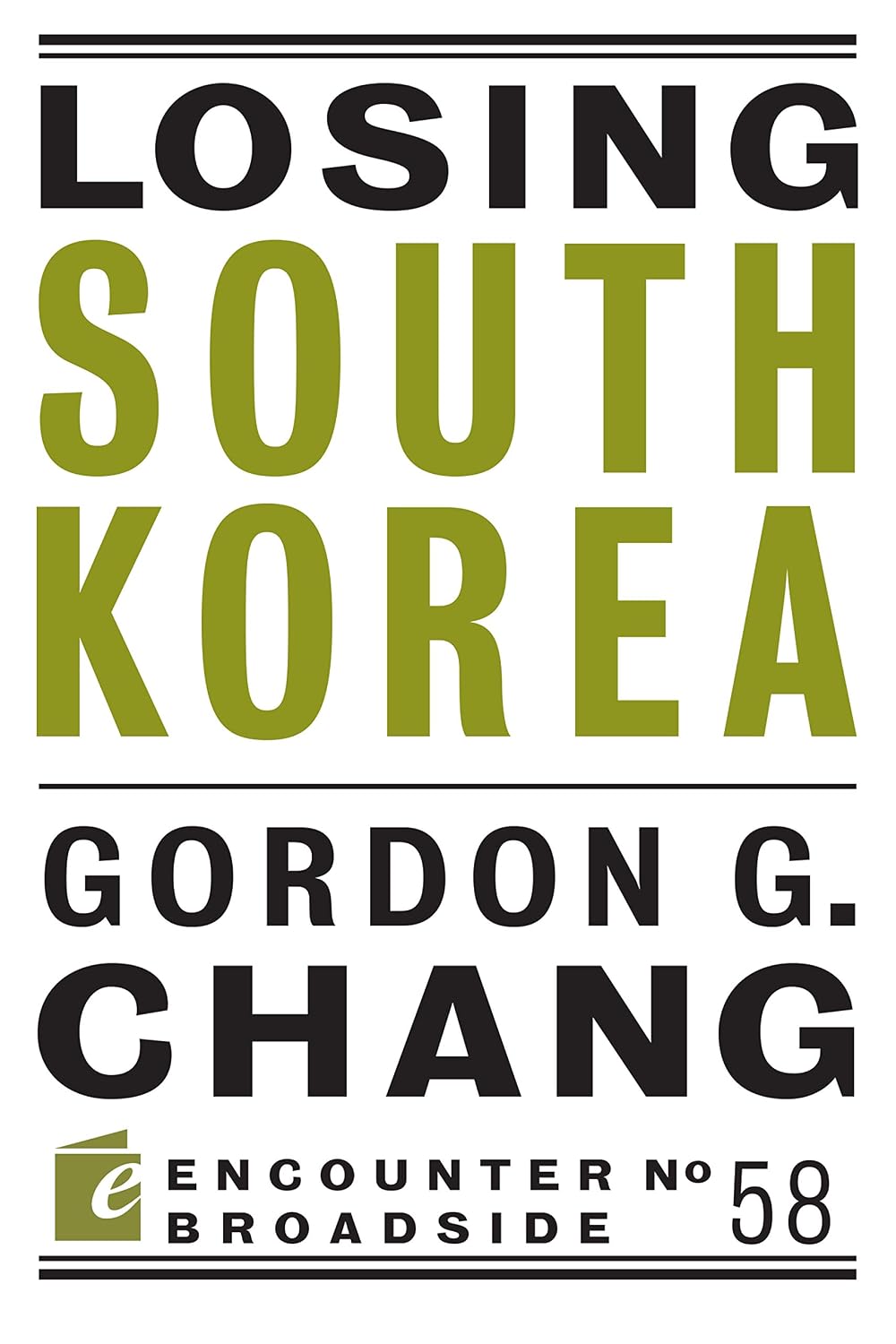 Losing South Korea (Encounter Broadsides Book 58)