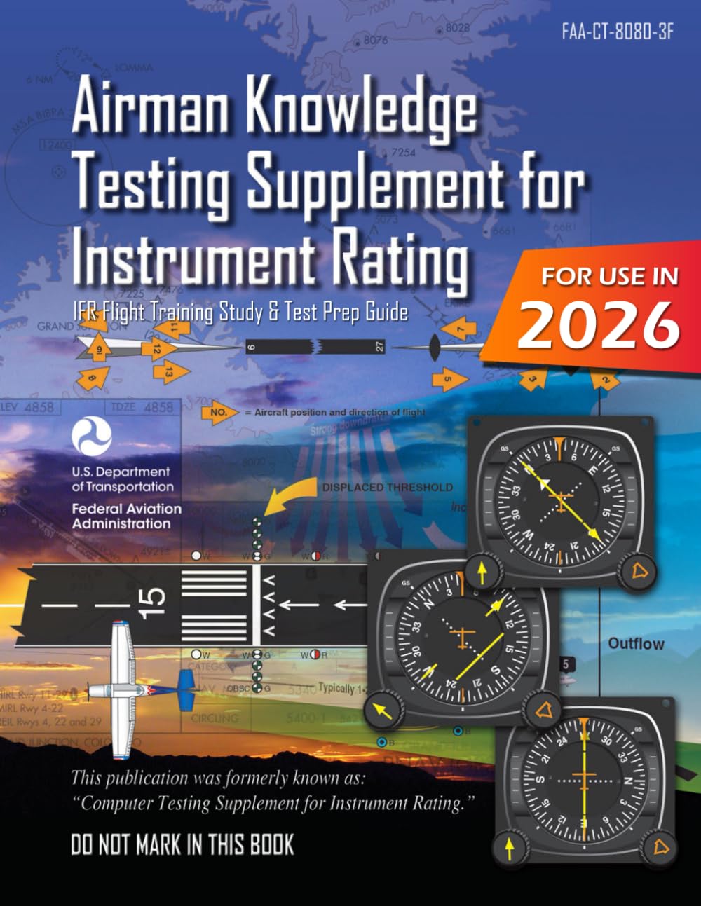 Airman Knowledge Testing Supplement for Instrument Rating FAA-CT-8080-3F (Color Print): (IFR Flight Training Study & Test Prep Guide)