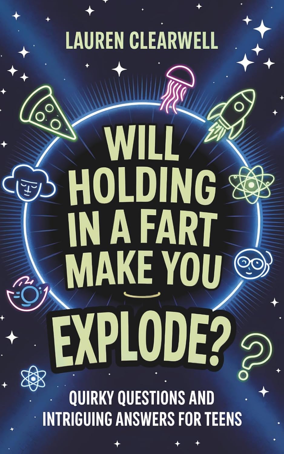 Will Holding in a Fart Make You Explode: Quirky Questions and Intriguing Answers for Teens