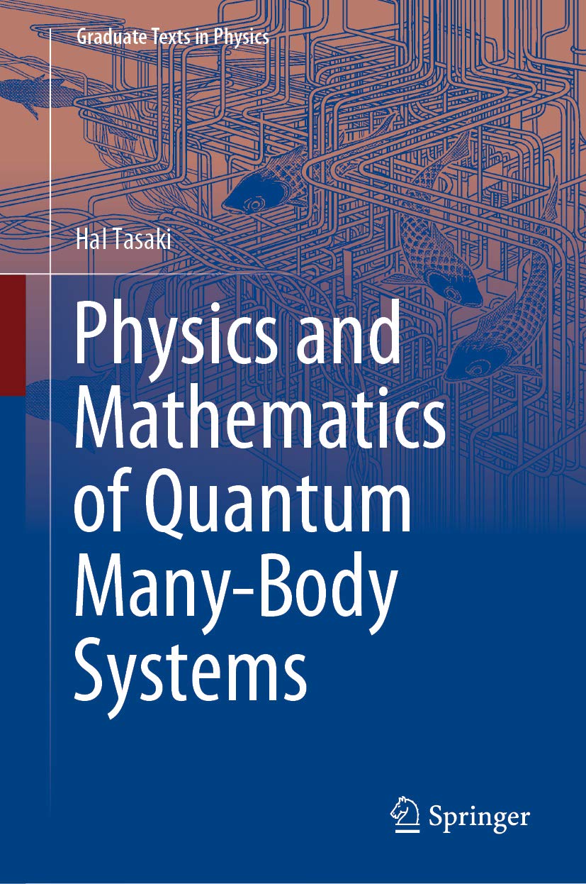 Physics and Mathematics of Quantum Many-Body Systems (Graduate Texts in Physics)