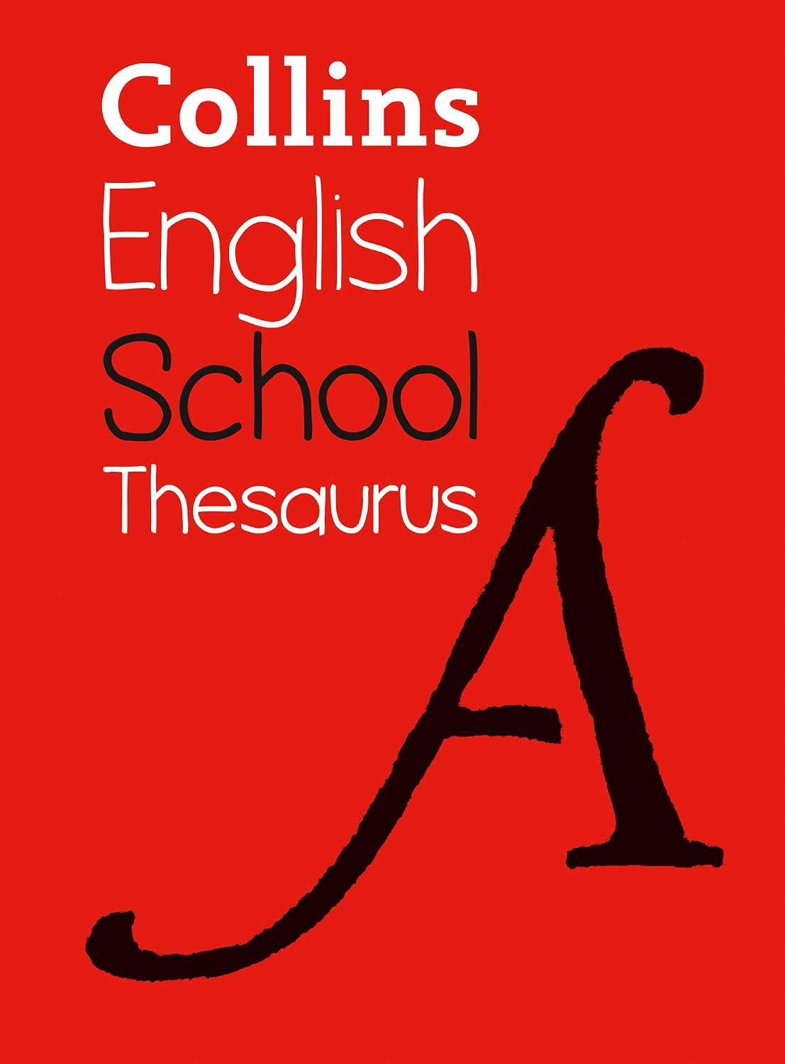 School Thesaurus: Trusted support for learning (Collins School Dictionaries)