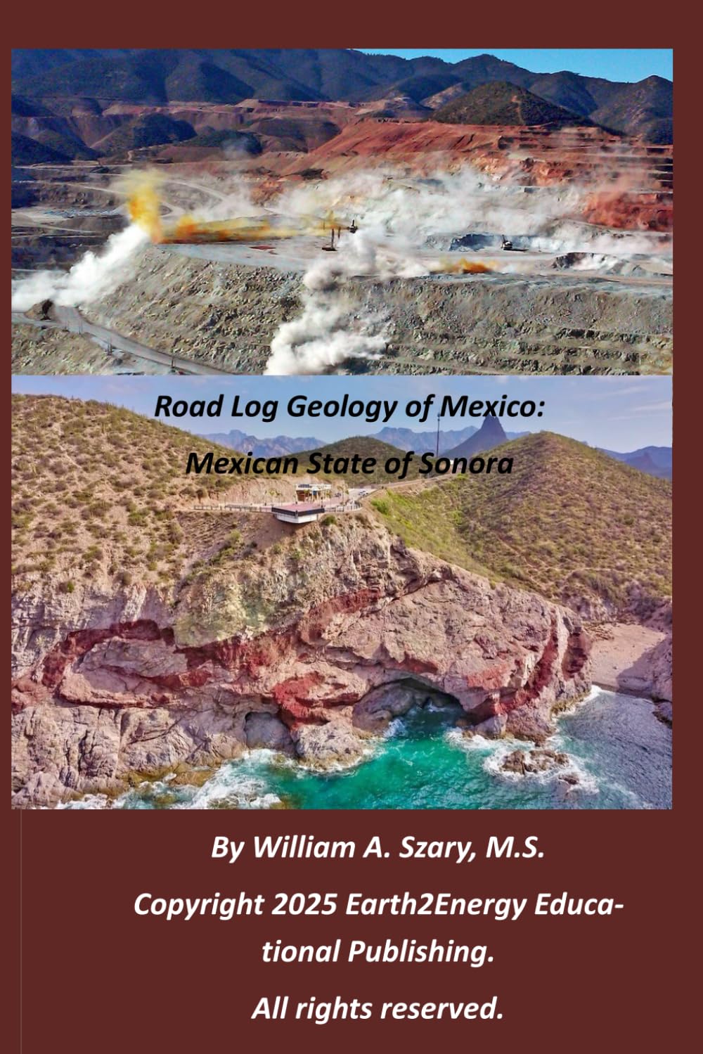 Road Log Geology of Mexico: Mexican State of Sonora