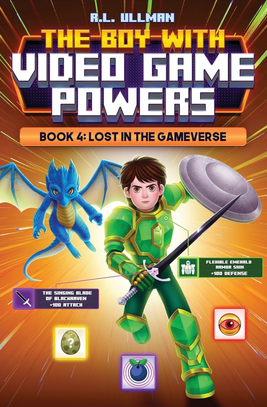The Boy with Video Game Powers: Book 4: Lost in the Gameverse