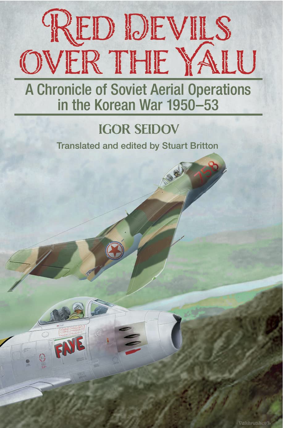 Red Devils over the Yalu: A Chronicle of Soviet Aerial Operations in the Korean War 1950-53 (Helion Studies in Military History Book 26)