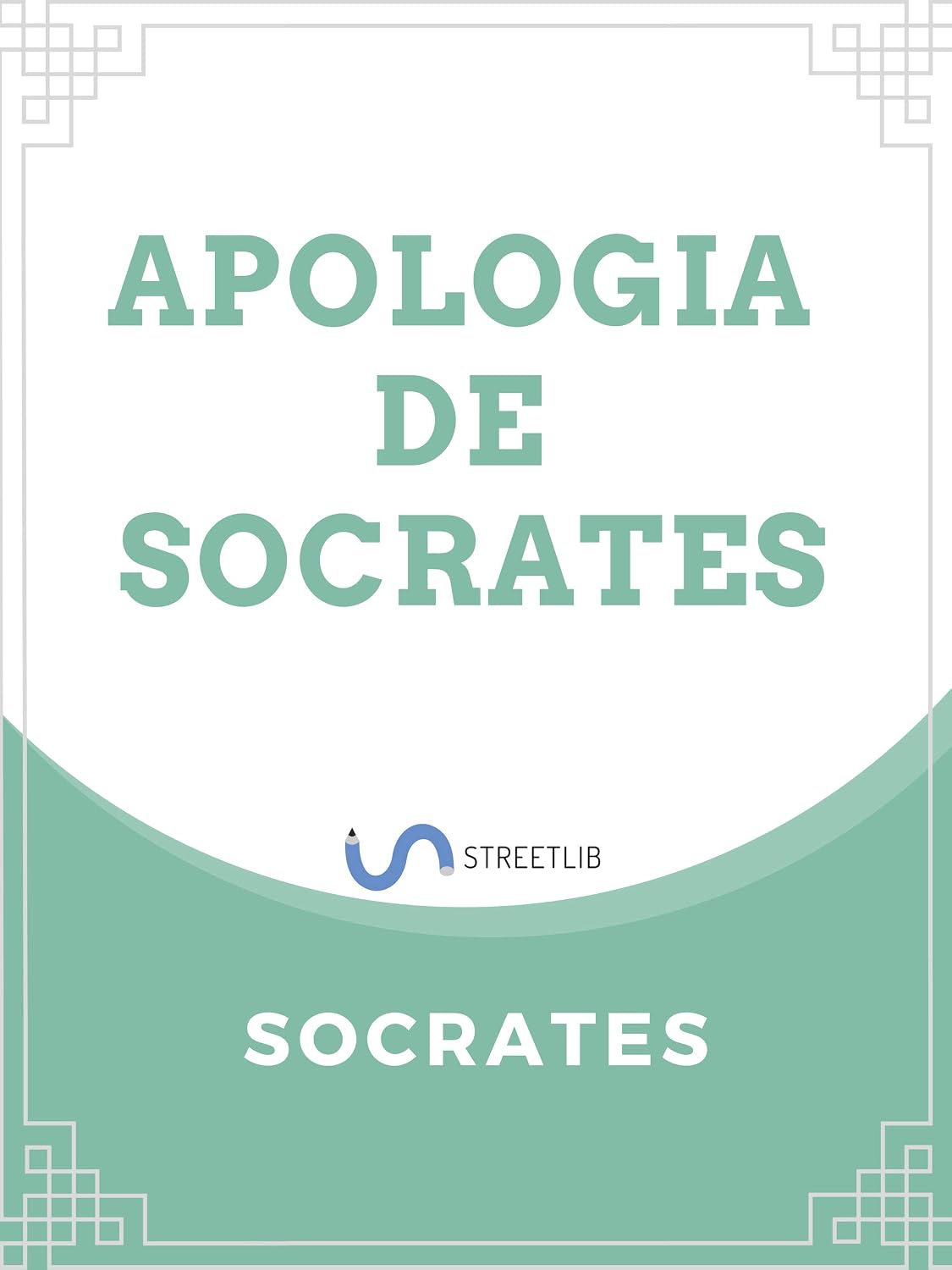Apologia de Socrates (Spanish Edition)