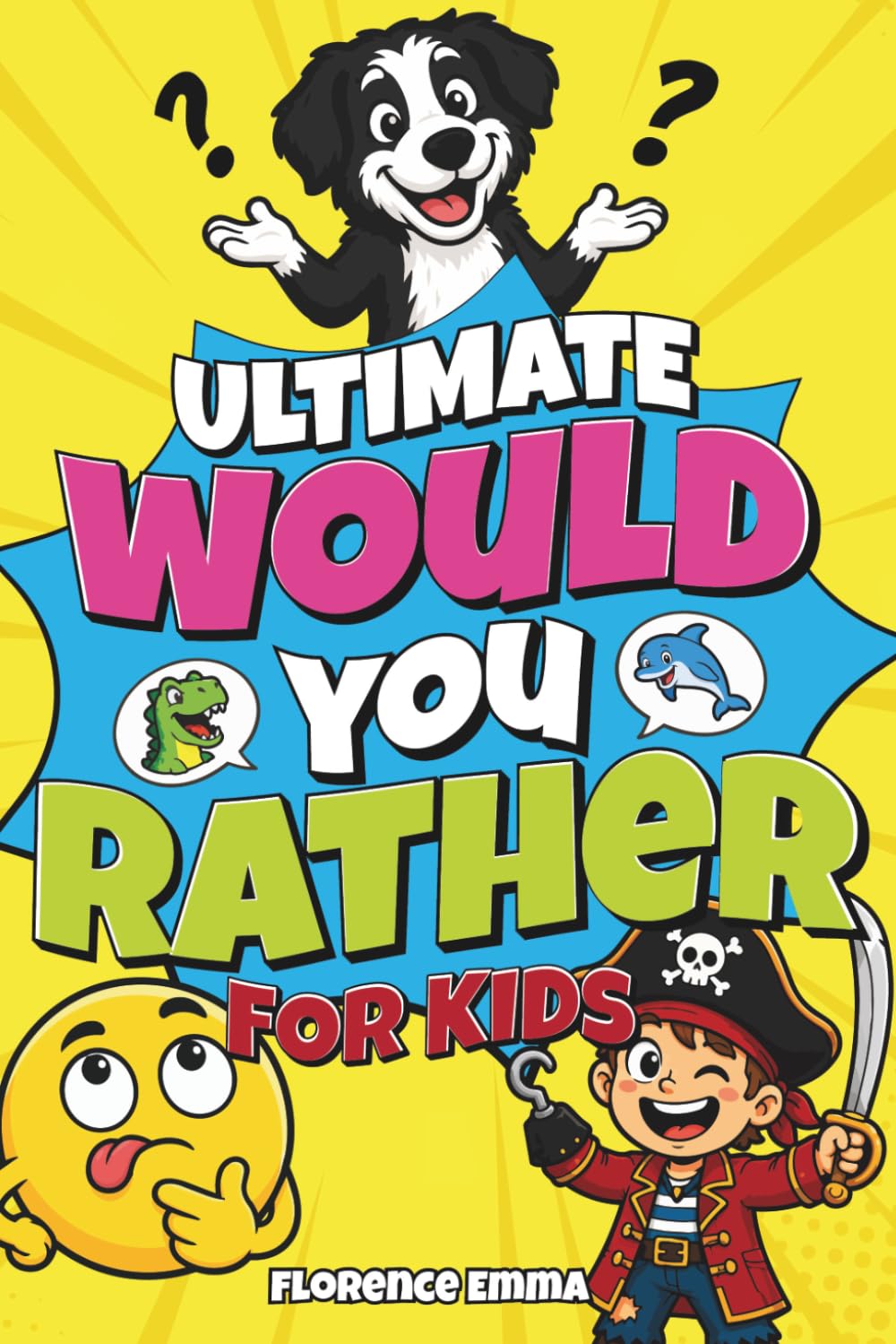 ULTIMATE WOULD YOU RATHER FOR KIDS (ULTIMATE KIDS SERIES)