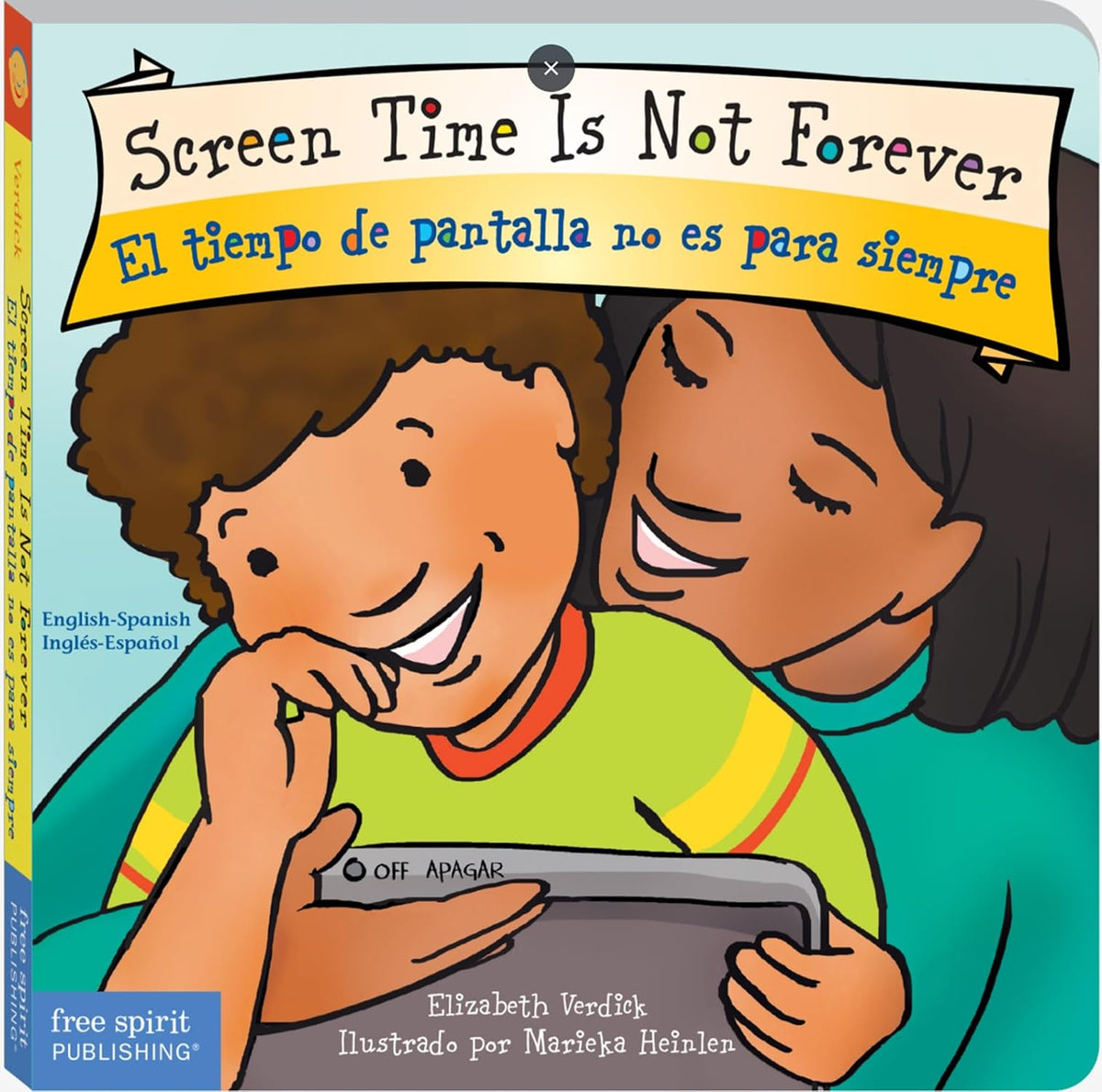 Screen Time Is Not Forever / El tiempo de pantalla no es para siempre Board Book (Best Behavior®) (Spanish and English Edition)