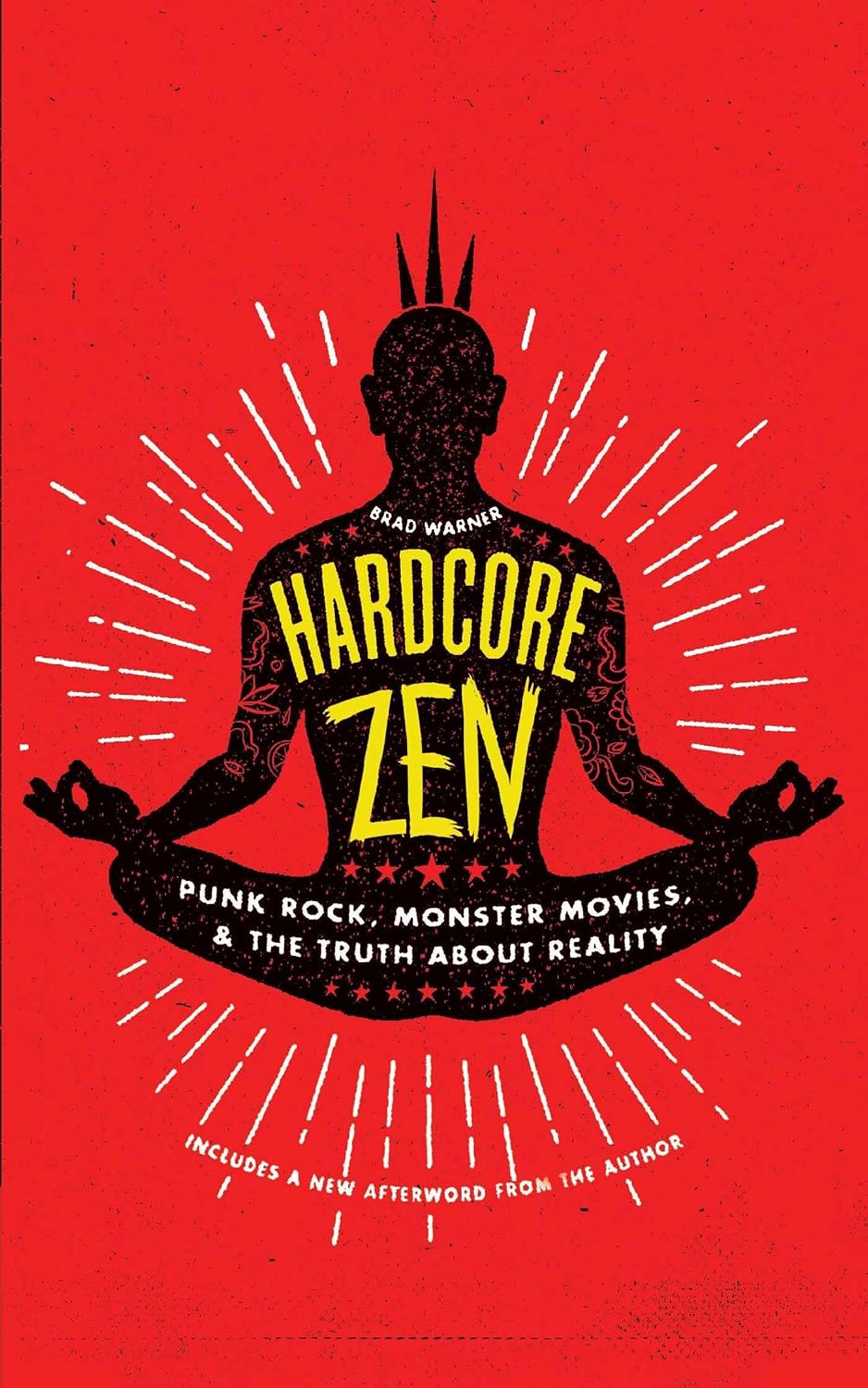 Hardcore Zen: Punk Rock, Monster Movies and the Truth About Reality