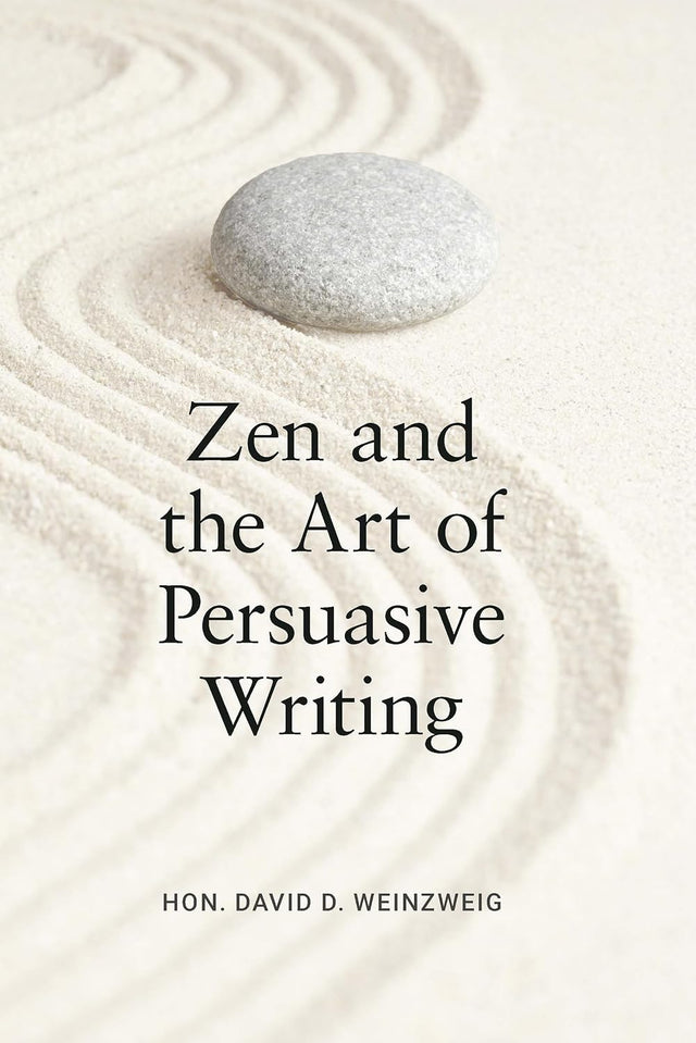 Zen and the Art of Persuasive Writing