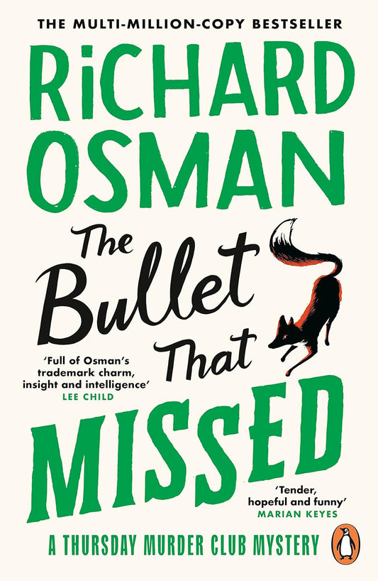 The Bullet That Missed: The third novel in the multi-million copy bestselling murder mystery series: 3 (The Thursday Murder Club, 3)