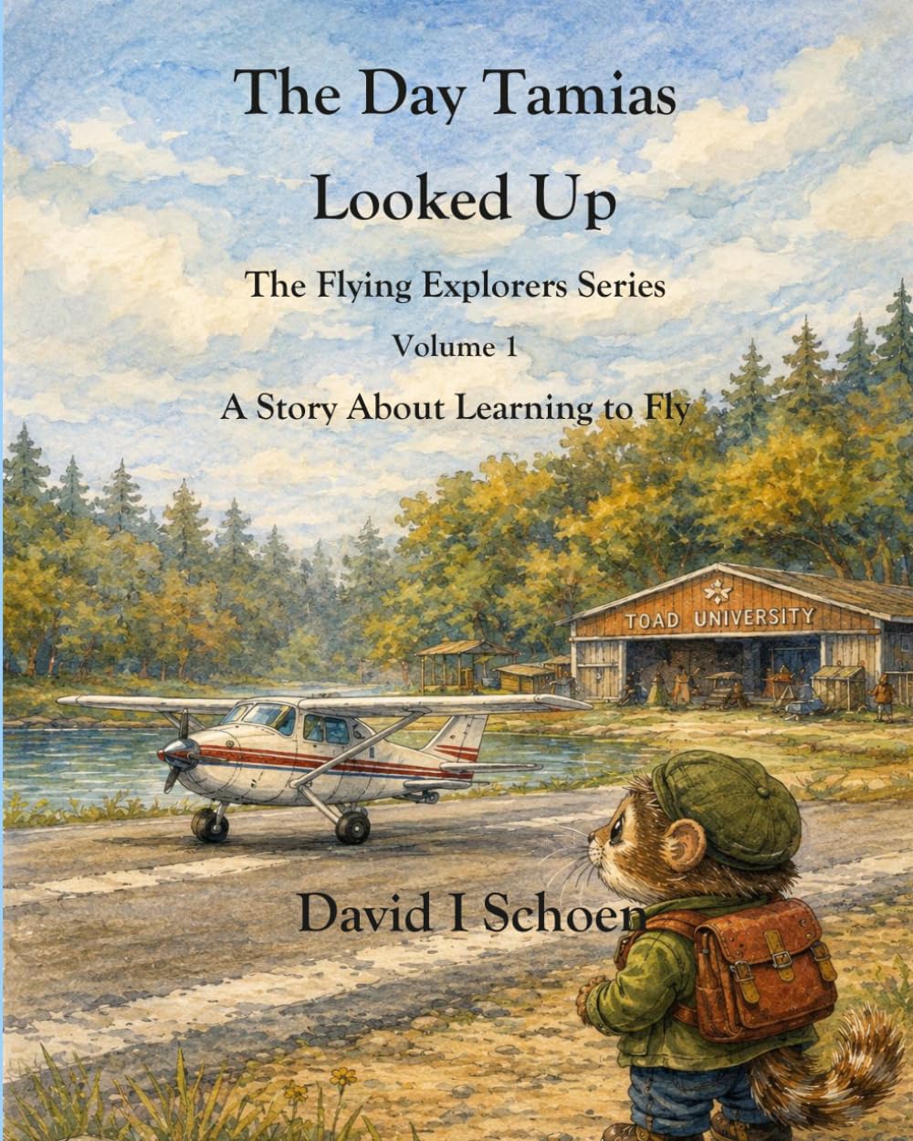 The Day Tamias Looked Up: The Flying Explorers Series, Volume 1