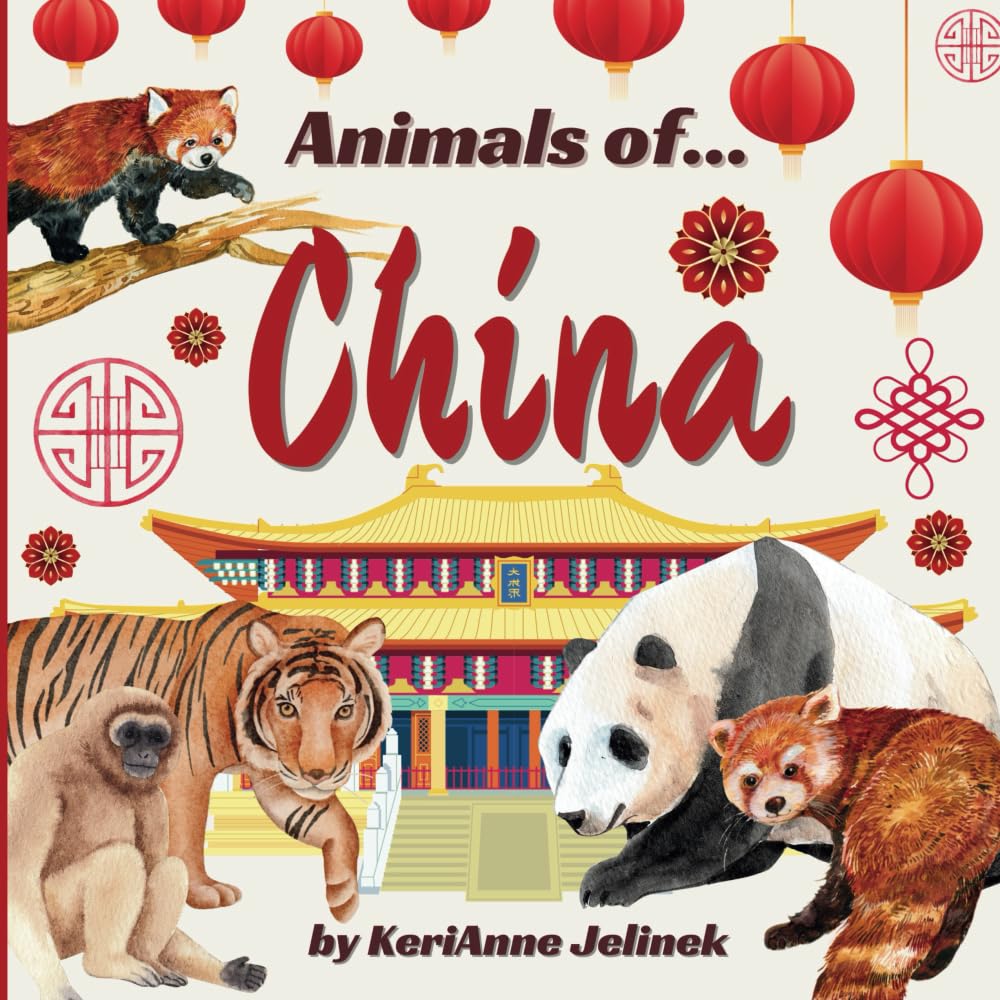 Animals of China - Chinese Animals for Kids, China for Kids, Animals from China, Learn About Animals of China, Rhyming Picture Books for Toddlers, ... for Kids (Animals of the World Series)