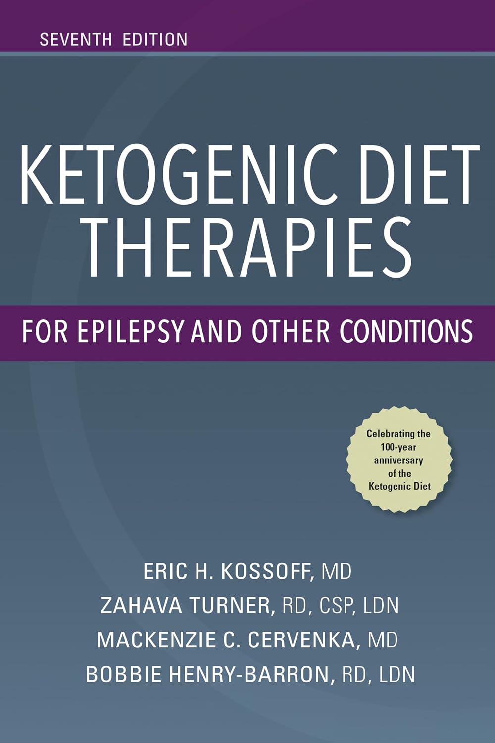 Ketogenic Diet Therapies for Epilepsy and Other Conditions, Seventh Edition