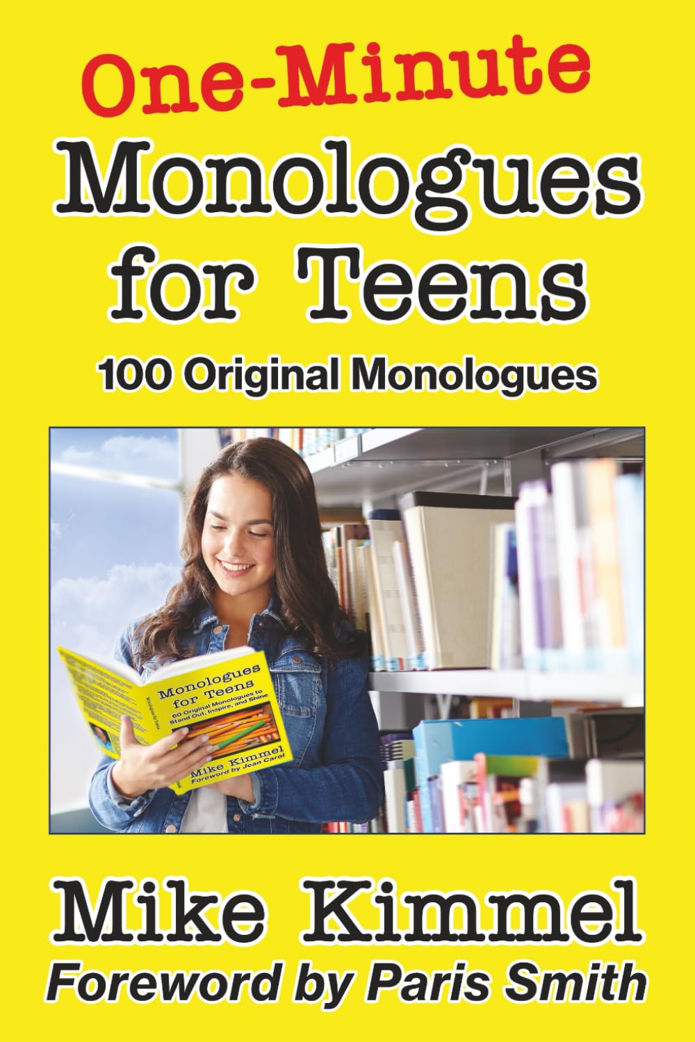 One-Minute Monologues for Teens: 100 Original Monologues (The Young Actor Series)
