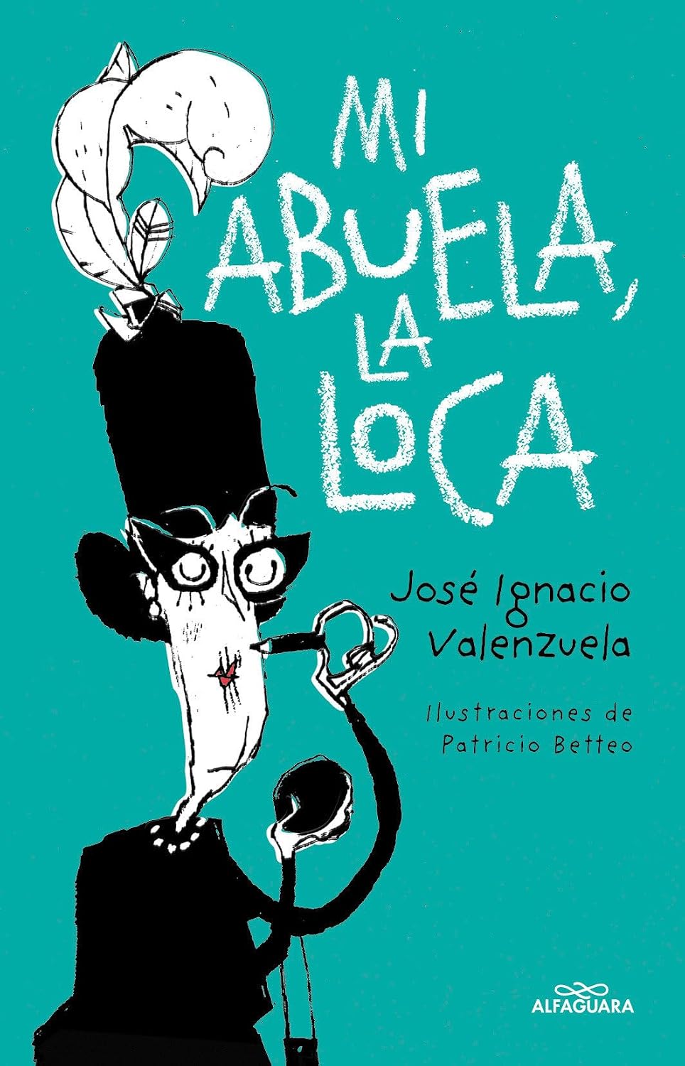 Mi abuela la loca / My Crazy Grandma (Spanish Edition)