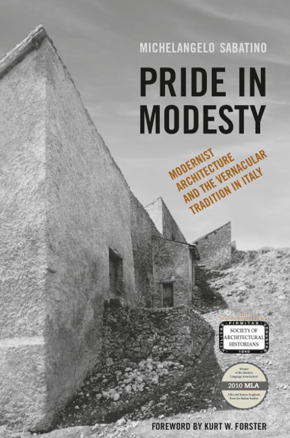 Pride in Modesty: Modernist Architecture and the Vernacular Tradition in Italy