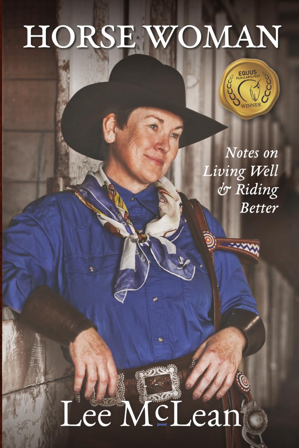 Horse Woman: Notes on Living Well & Riding Better (The Horse Woman Trilogy)