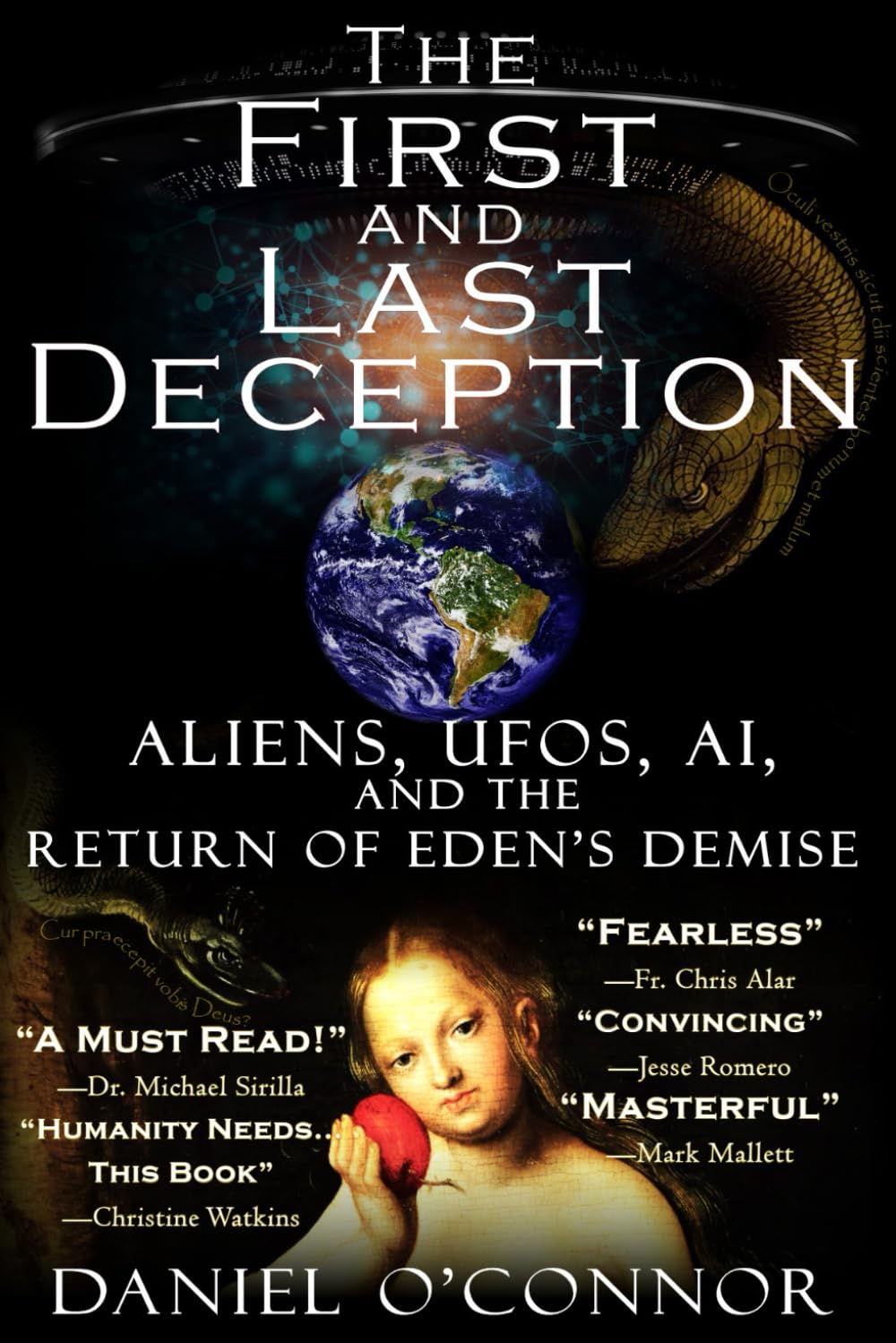 The First and Last Deception: Aliens, UFOs, AI, and the Return of Eden's Demise