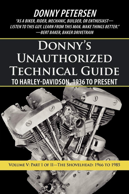 Donny's Unauthorized Technical Guide to Harley-Davidson, 1936 to Present: Part I of II-The Shovelhead: 1966 to 1985