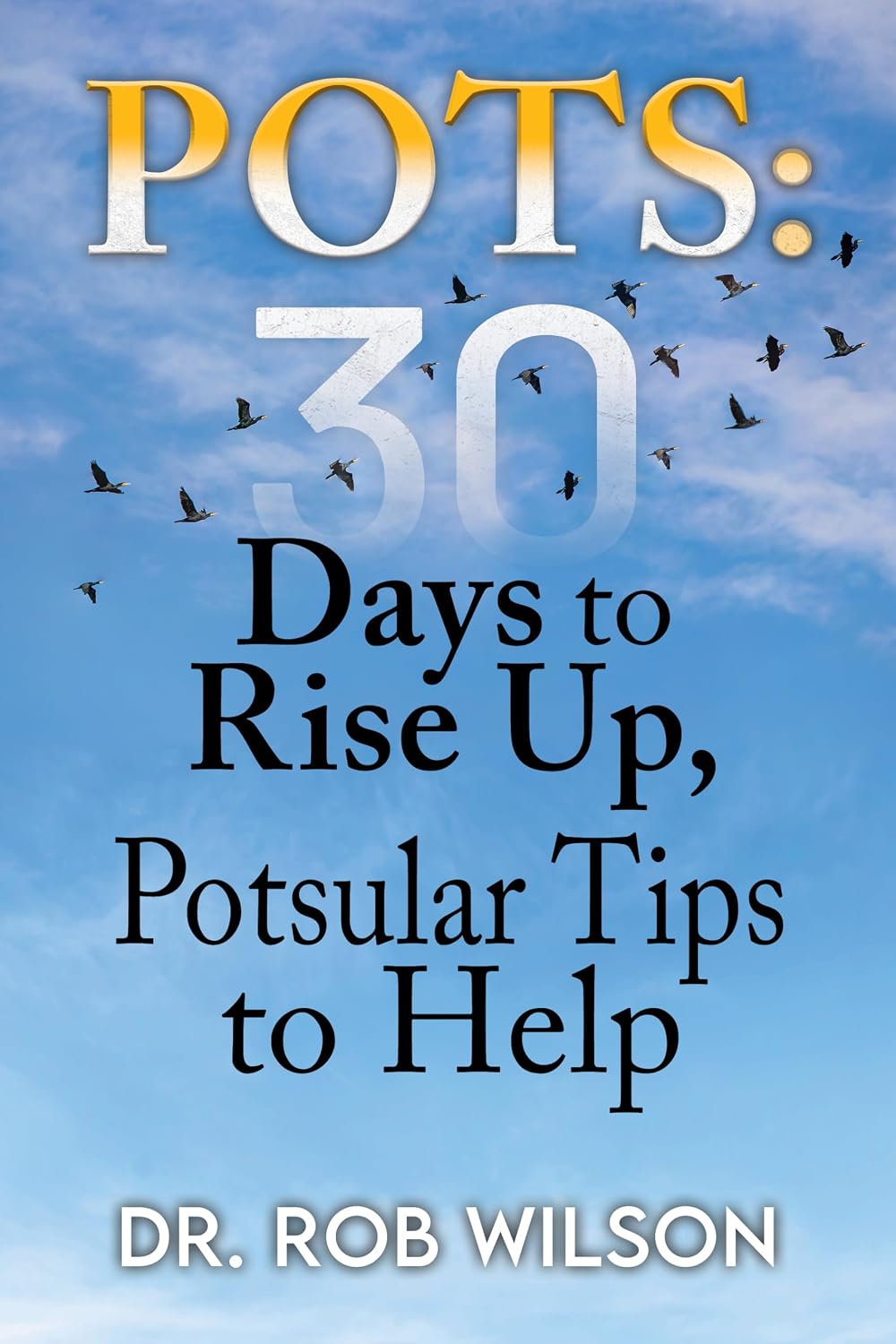 POTS: 30 Days to Rise Up, Potsular Tips to Help