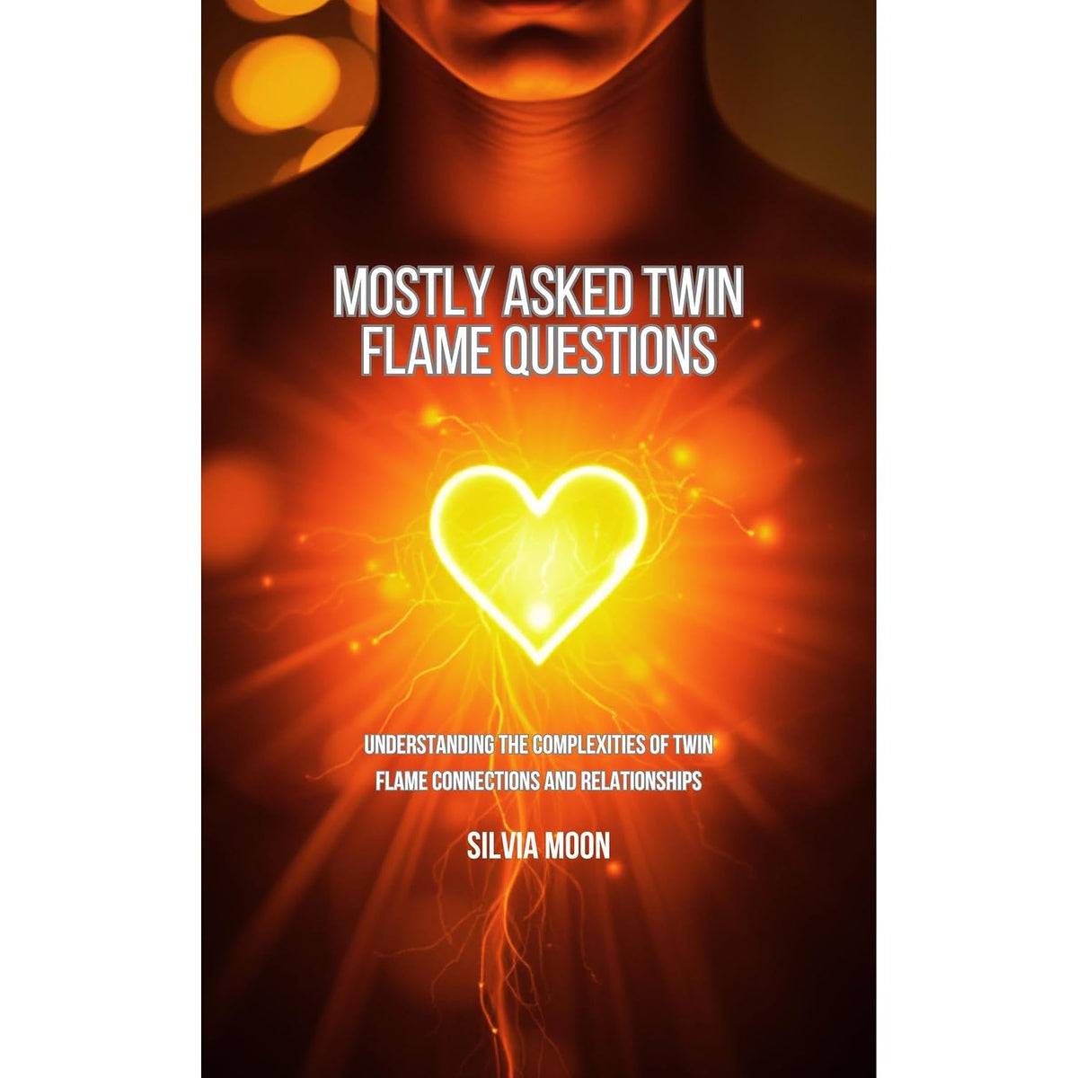 Mostly Asked Twin Flame Questions: Understanding the Complexities of Twin Flame Connections and Relationships
