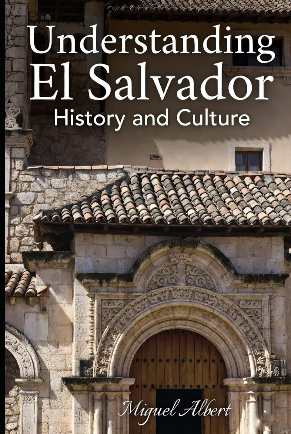 Understanding El Salvador: History and Culture