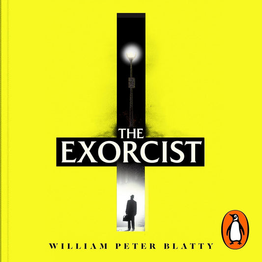The Exorcist: Quite possibly the most terrifying novel ever written . . .