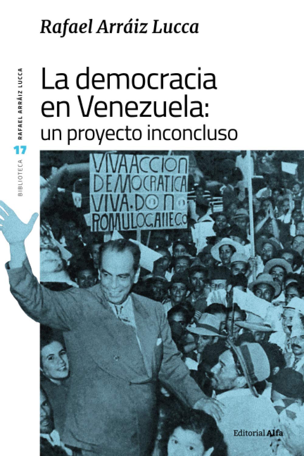 La democracia en Venezuela: Un proyecto inconcluso (Spanish Edition)