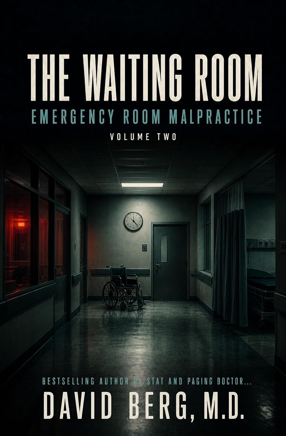 The Waiting Room: Emergency Room Malpractice: Volume 2