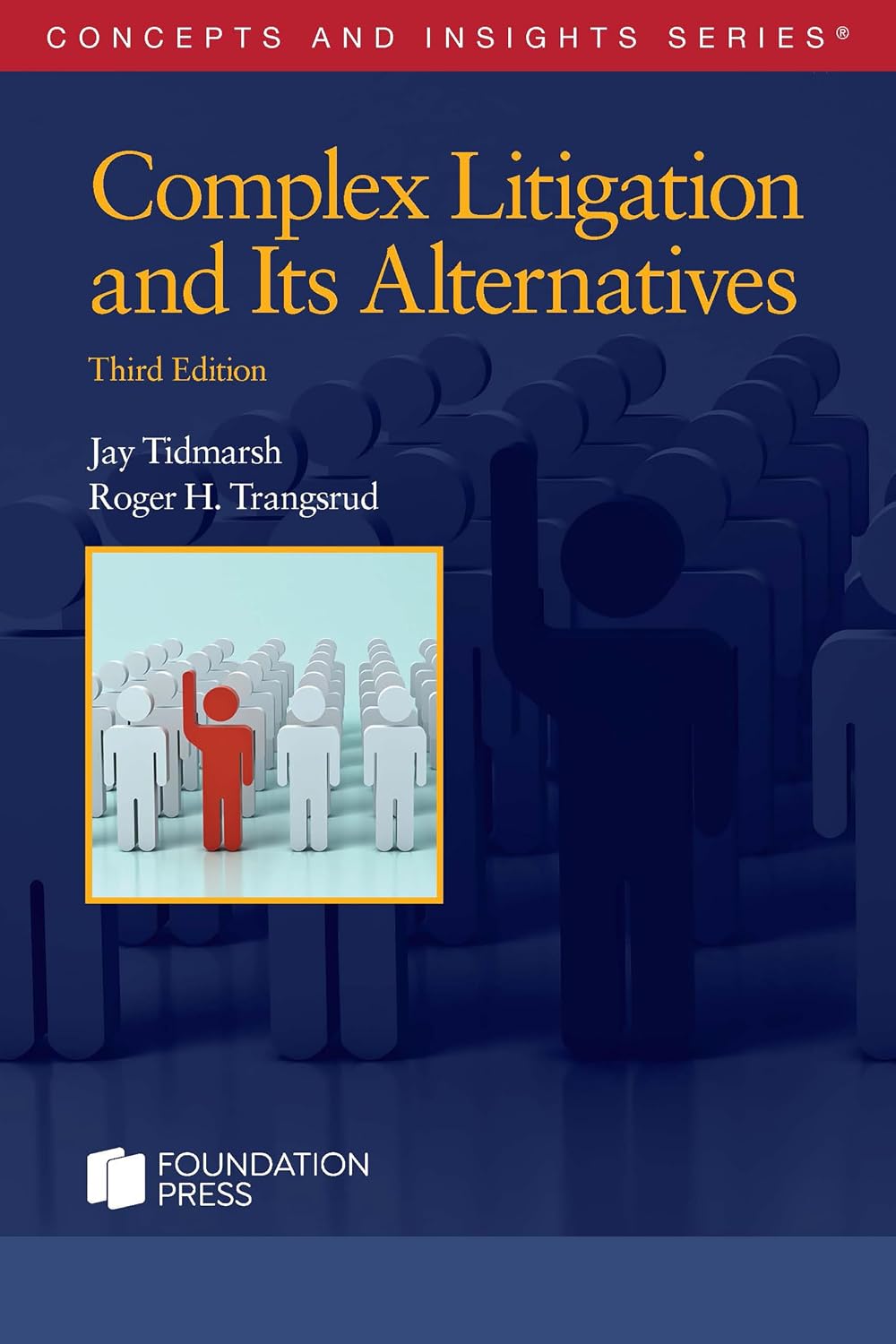 Complex Litigation and Its Alternatives (Concepts and Insights)