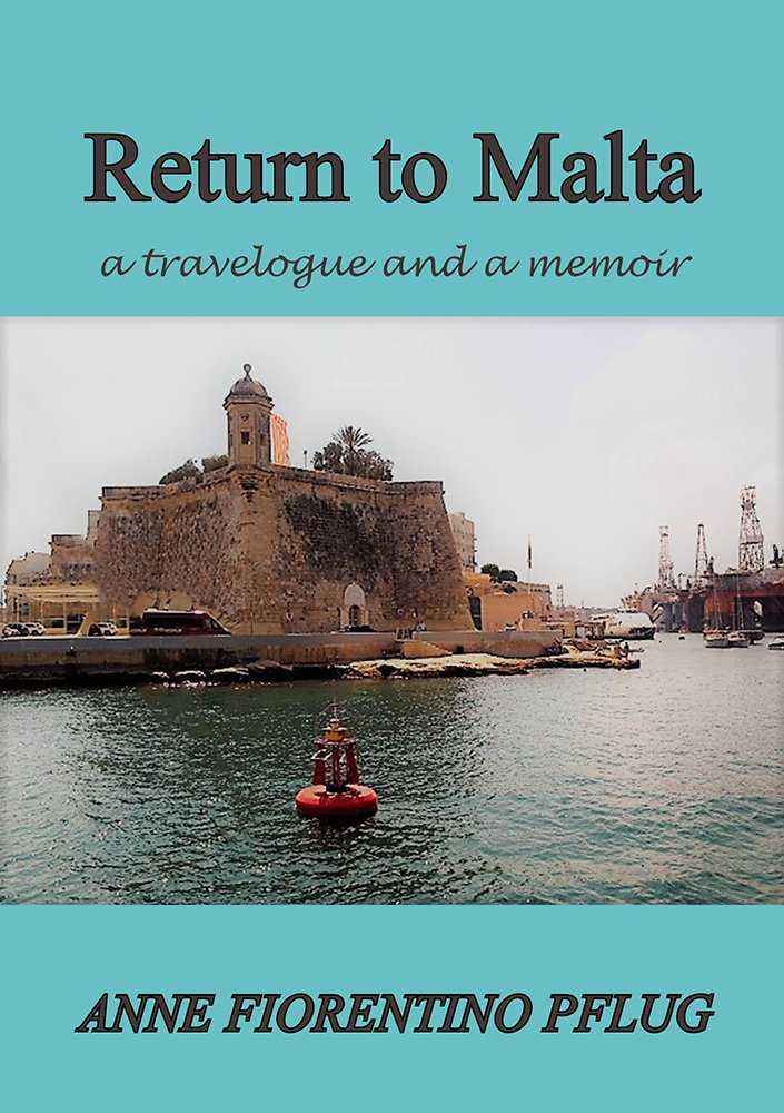 Return to Malta: a Travelogue, and a Memoir