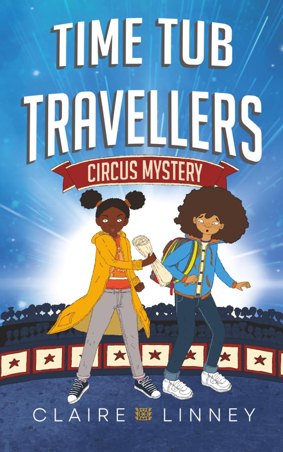 Time Tub Travellers: Circus Mystery (Book 2 in the award-winning adventure series that explores Black British history)