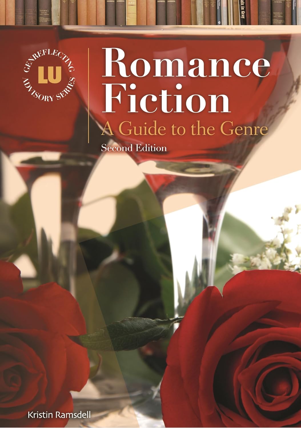 Romance Fiction: A Guide to the Genre (Genreflecting Advisory Series)