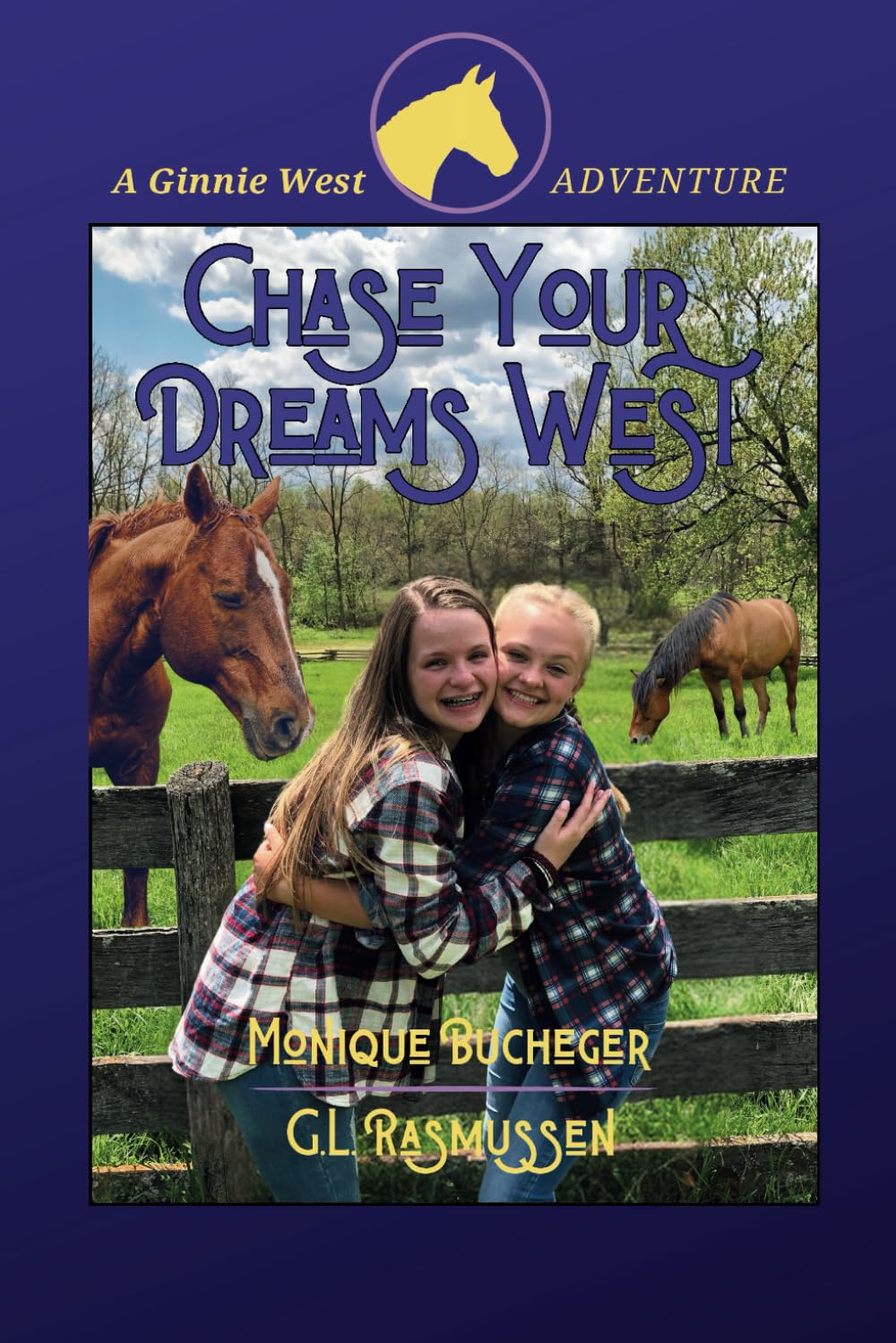 Chase Your Dreams West: A Ginnie West Adventure