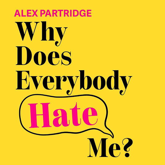 Why Does Everybody Hate Me?: Living and Loving with Rejection Sensitivity Dysphoria