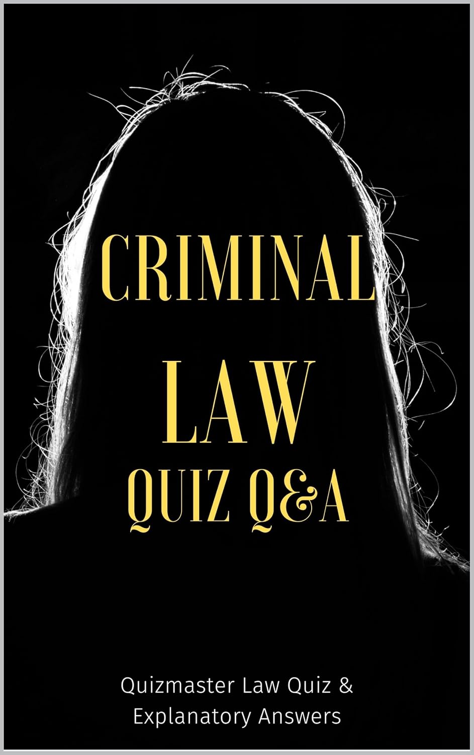 Criminal Law: Digital Flash Cards for Law Exam Review including MBE Bar Review (Law Quiz Questions) (Quizmaster Law School Exam Prep)