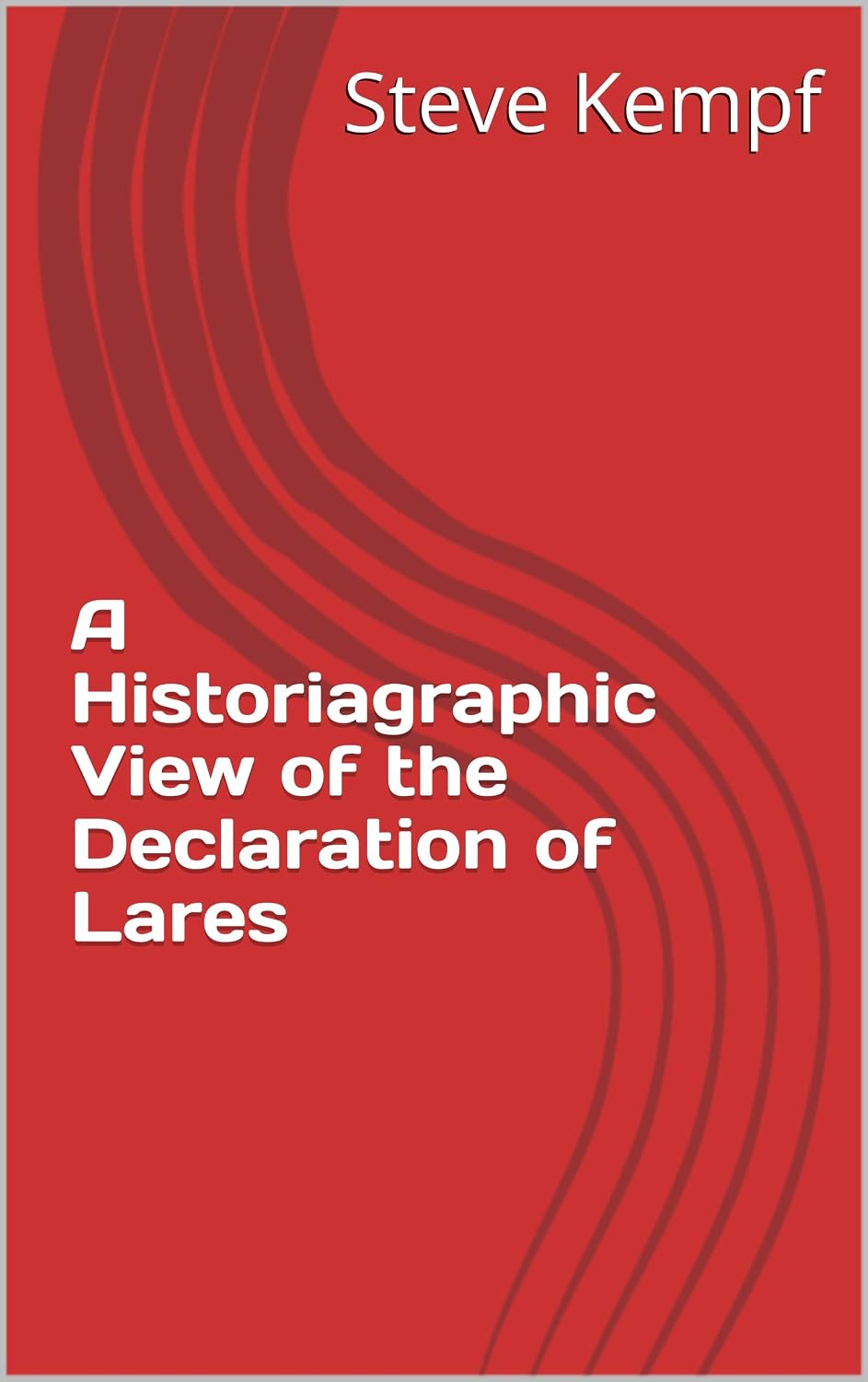 A Historiagraphic View of the Declaration of Lares