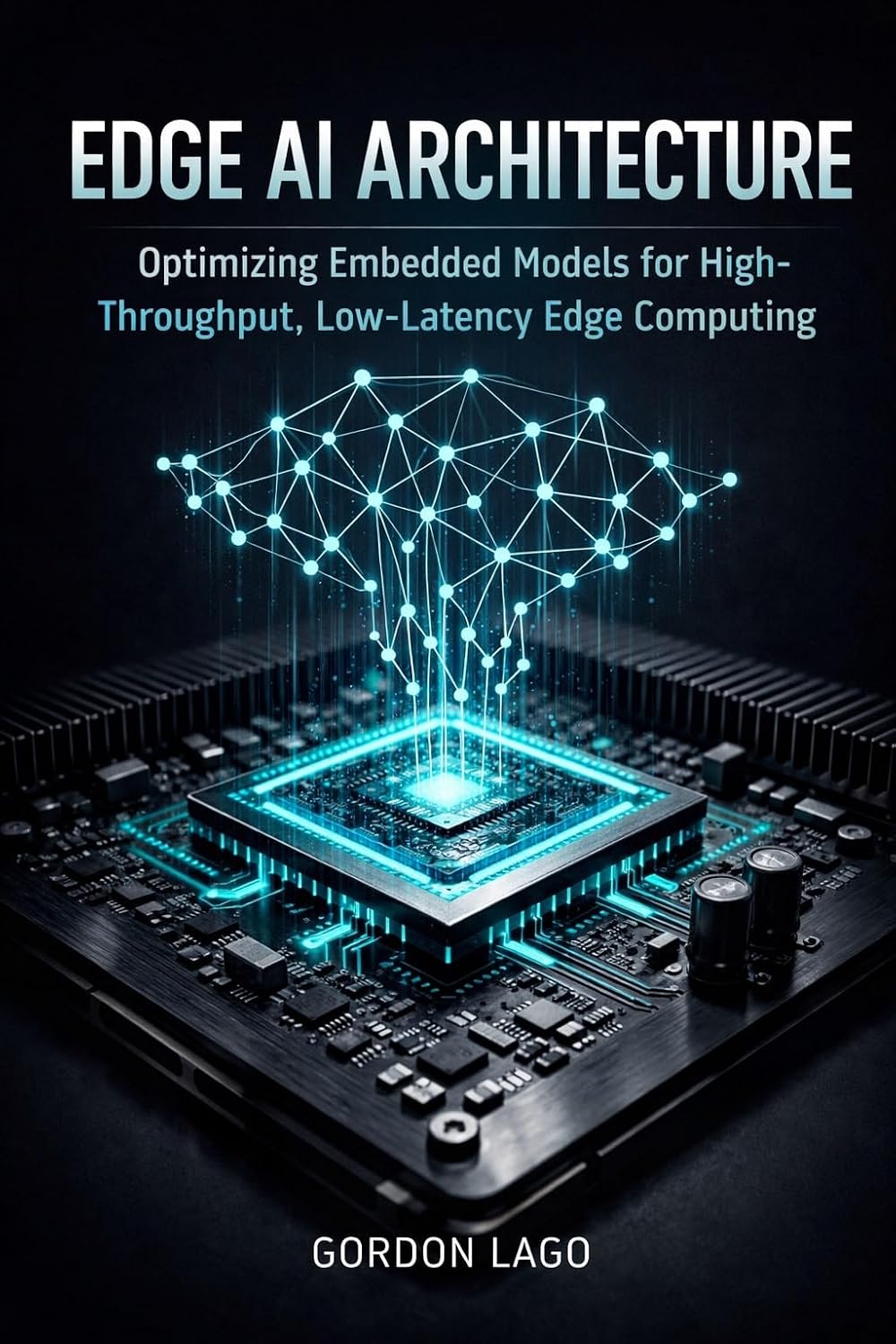 Edge AI Architecture: Optimizing Embedded Models for High-Throughput, Low-Latency Edge Computing