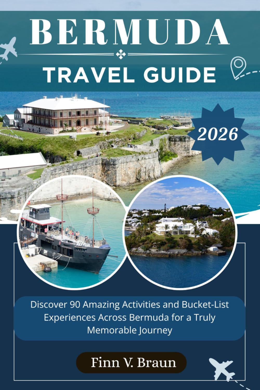 BERMUDA TRAVEL GUIDE: Discover 90 Amazing Activities and Bucket-List Experiences Across Bermuda for a Truly Memorable Journey (Ritcher the explorer (ENG))