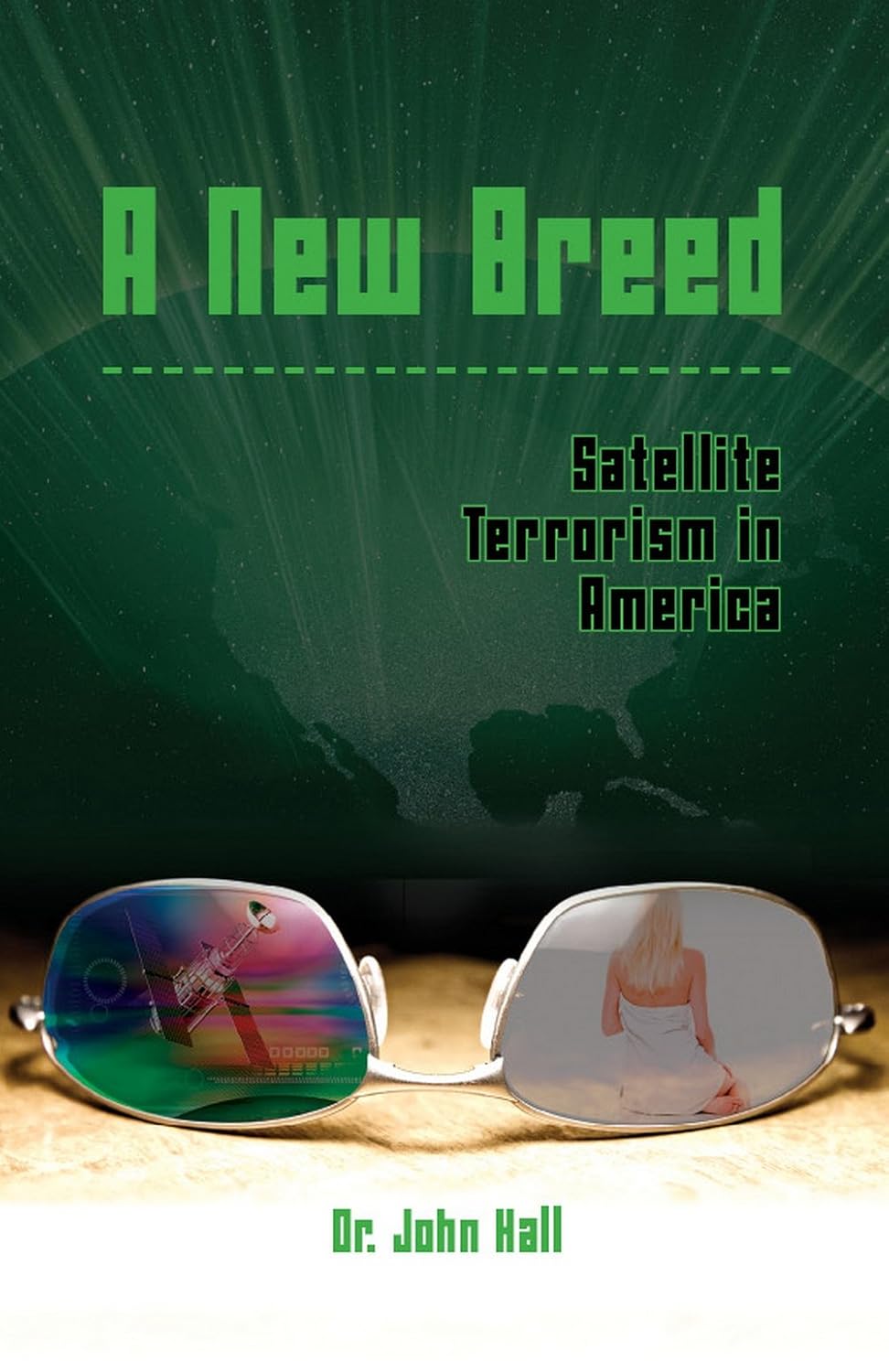 A New Breed: Satellite Terrorism in America