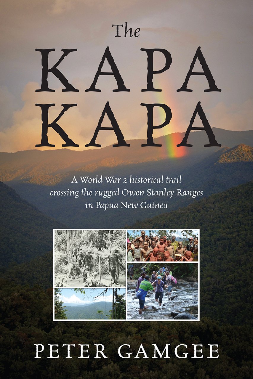 The Kapa Kapa: A World War 2 historical trail crossing the rugged Owen Stanley Ranges in Papua New Guinea
