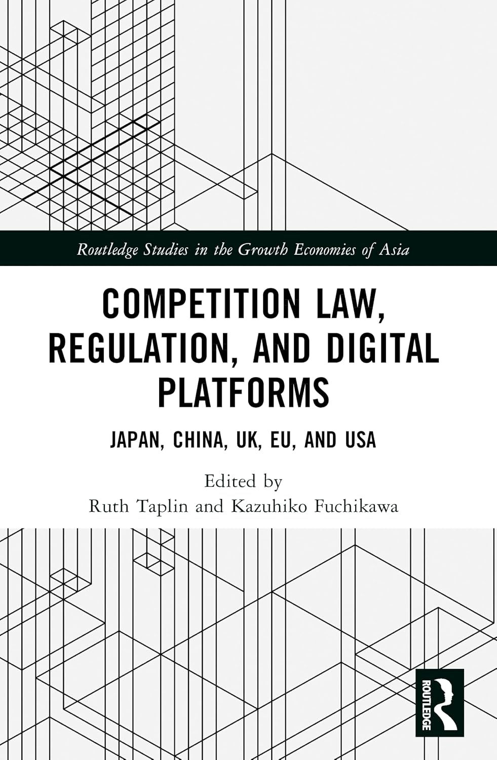 Competition Law, Regulation and Digital Platforms (Routledge Studies in the Growth Economies of Asia)