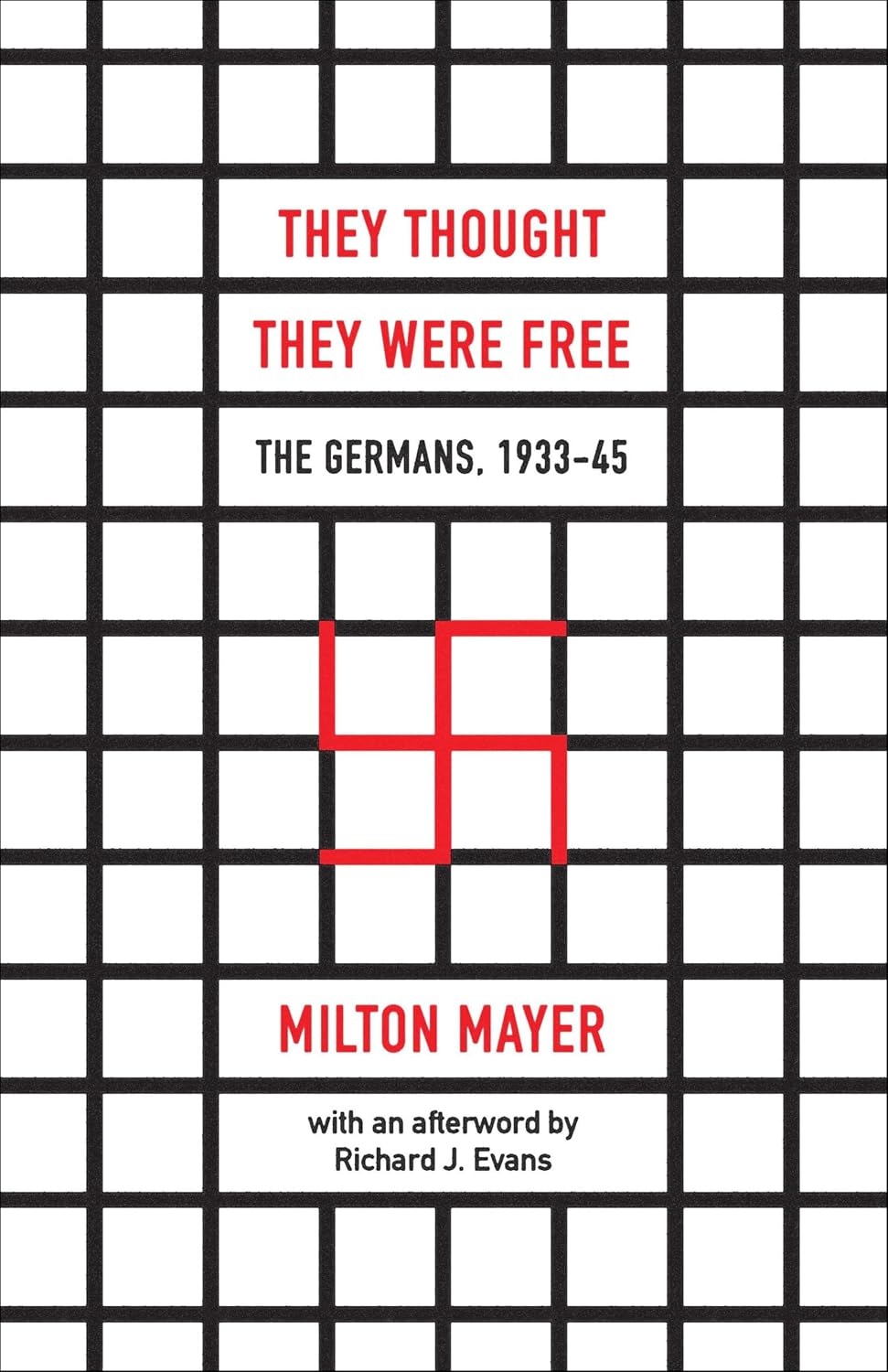 They Thought They Were Free: The Germans, 1933–45