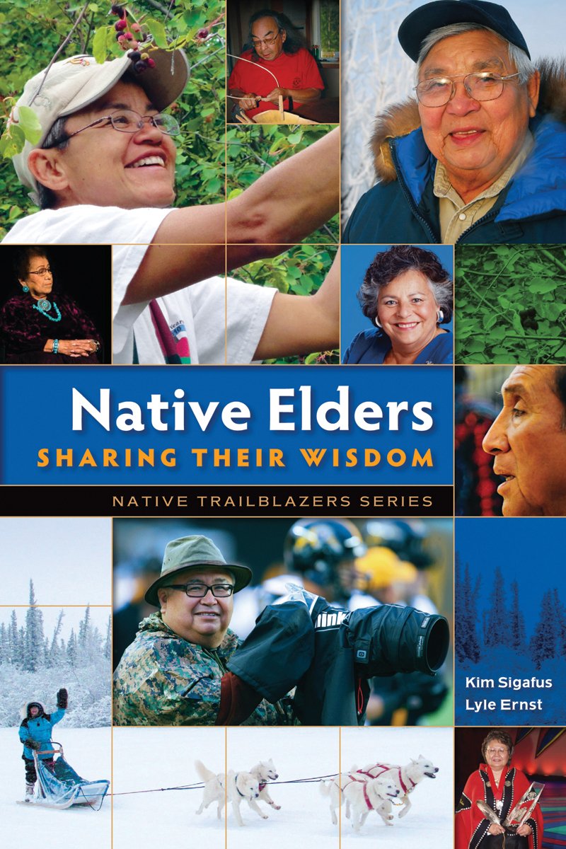 Native Elders: Sharing Their Wisdom (Native Trailblazers, 5)