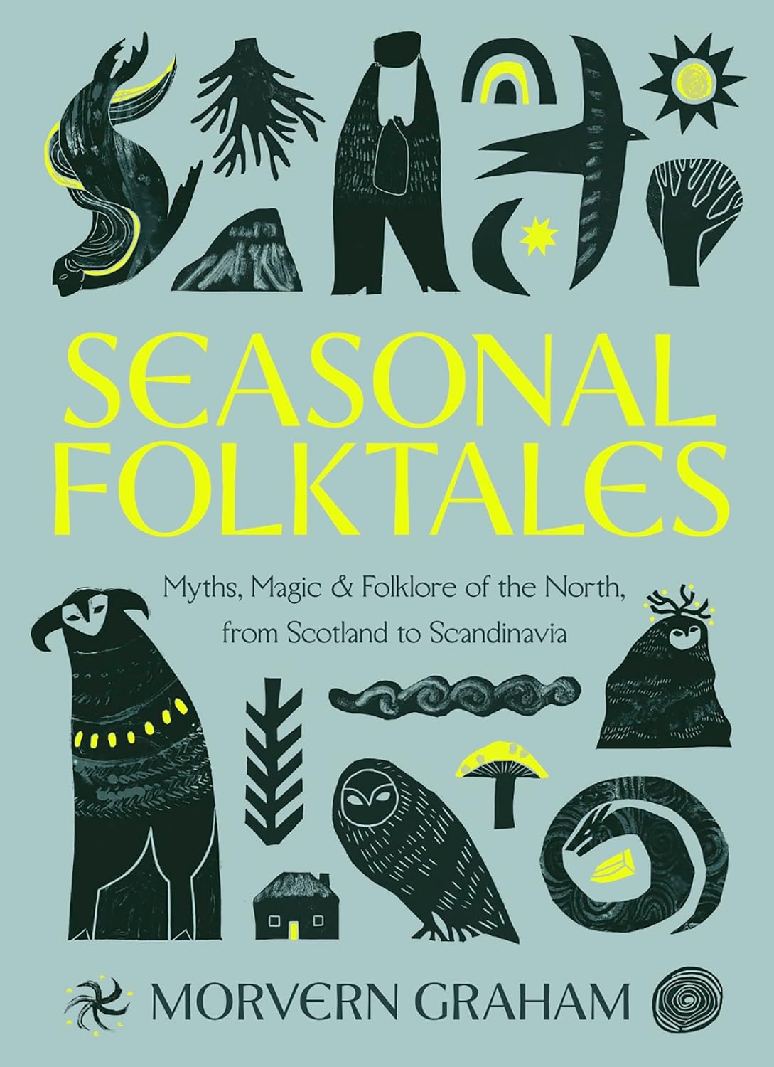 Seasonal Folktales: Myths, Magic & Folklore of the North, from Scotland to Scandinavia