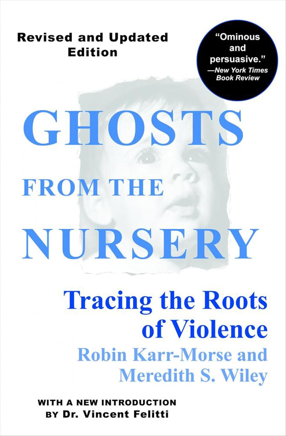 Ghosts from the Nursery: Tracing the Roots of Violence