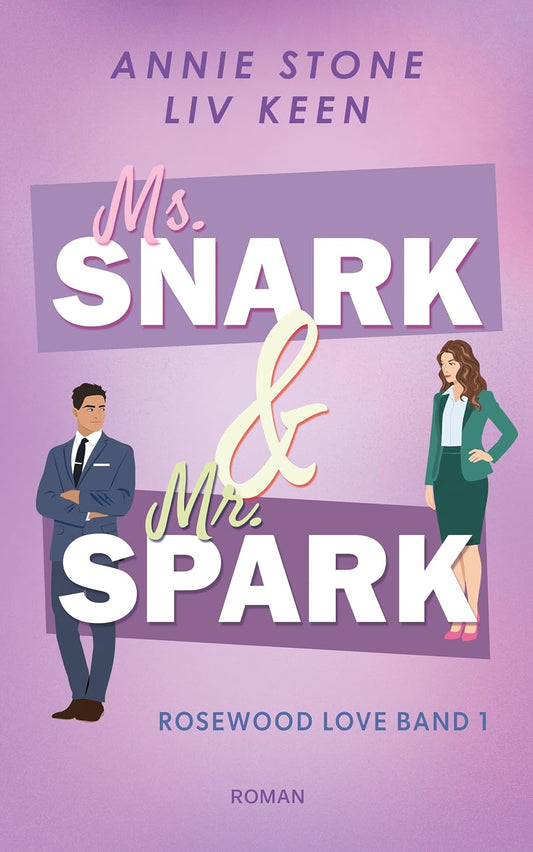Ms. Snark & Mr. Spark (Rosewood Love 1)