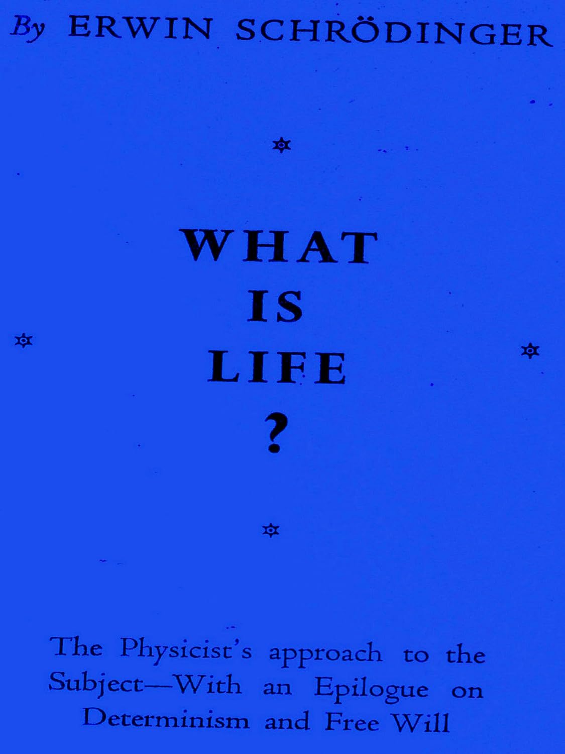 What Is Life? The Physical Aspect Of The Living Cell