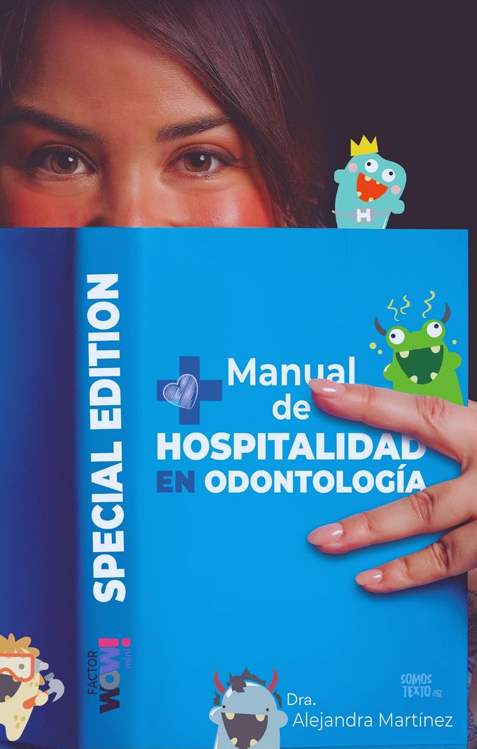 Manual de Hospitalidad en Odontología: Factor WOW! (Spanish Edition)
