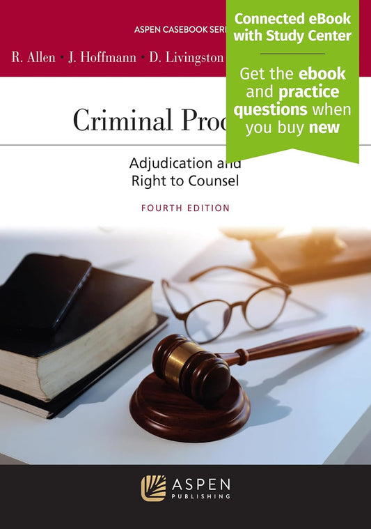Criminal Procedure: Adjudication and Right to Counsel [Connected eBook with Study Center] (Aspen Casebook)